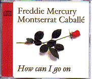Freddie Mercury & Monteserrat Caballe - How Can I Go On